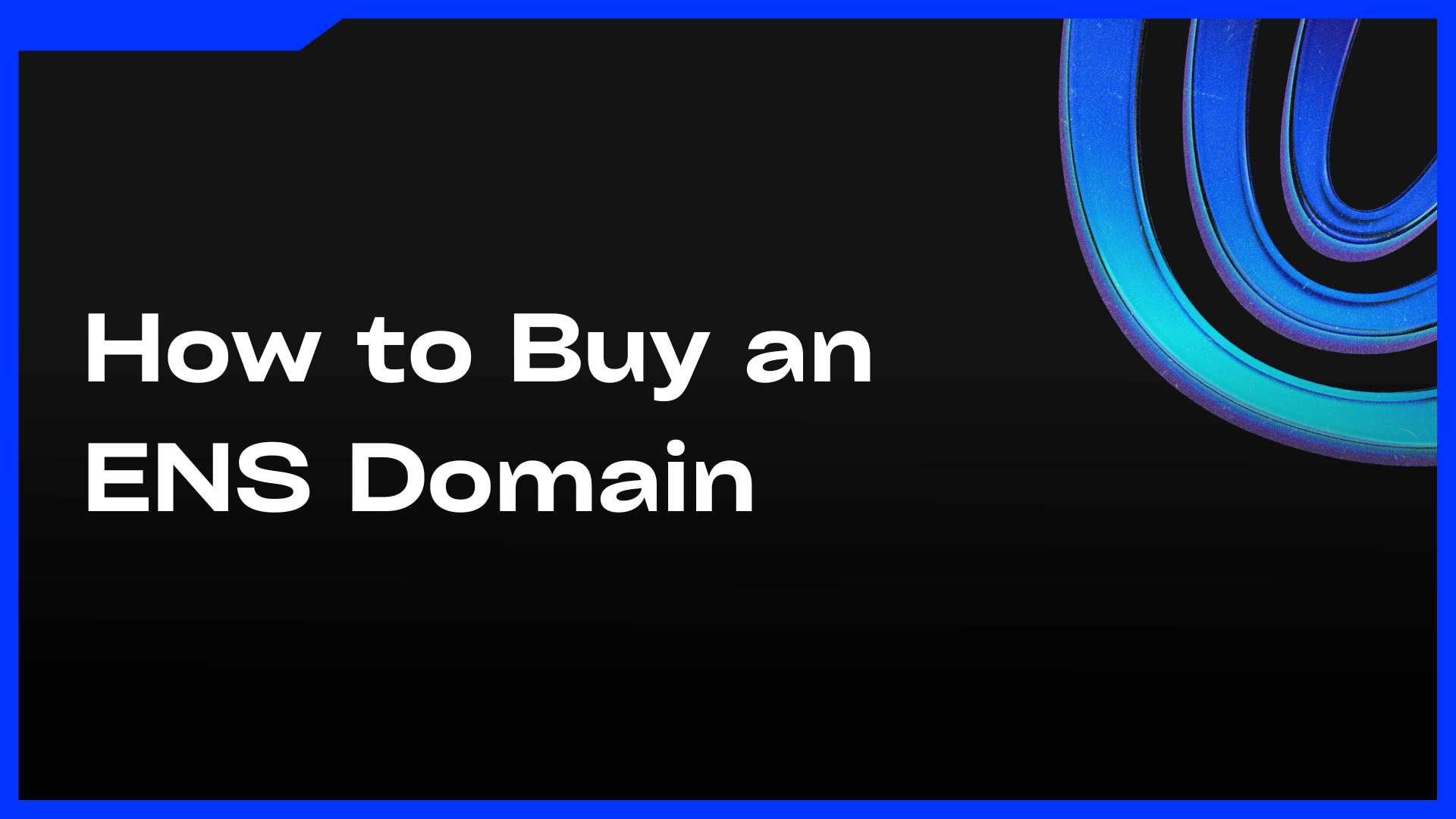 How to Buy an Ethereum Name Service (ENS) Domain